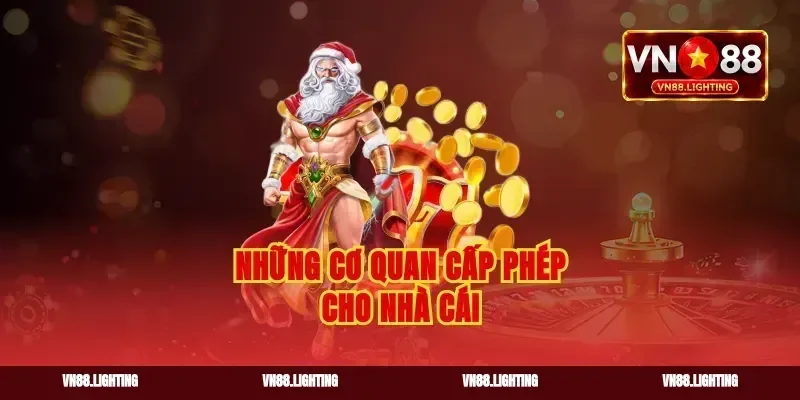Những cơ quan cấp phép cho nhà cái