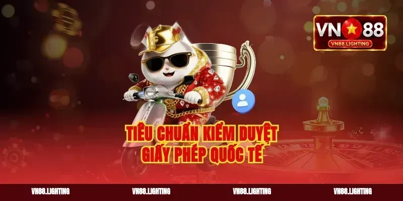 Tiêu chuẩn kiểm duyệt giấy phép quốc tế