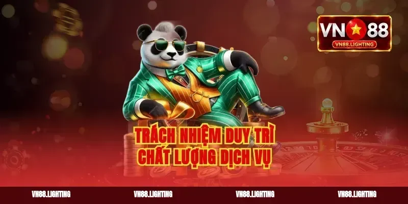 Trách nhiệm duy trì chất lượng dịch vụ