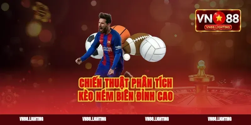 Chiến thuật phân tích kèo ném biên đỉnh cao