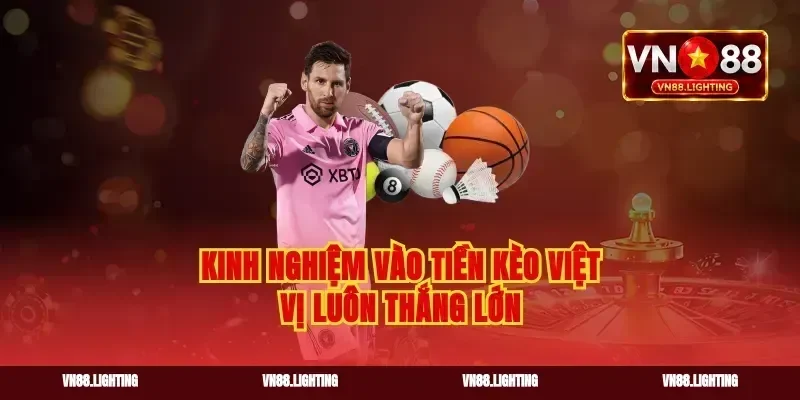 Kinh nghiệm vào tiền kèo việt vị luôn thắng lớn