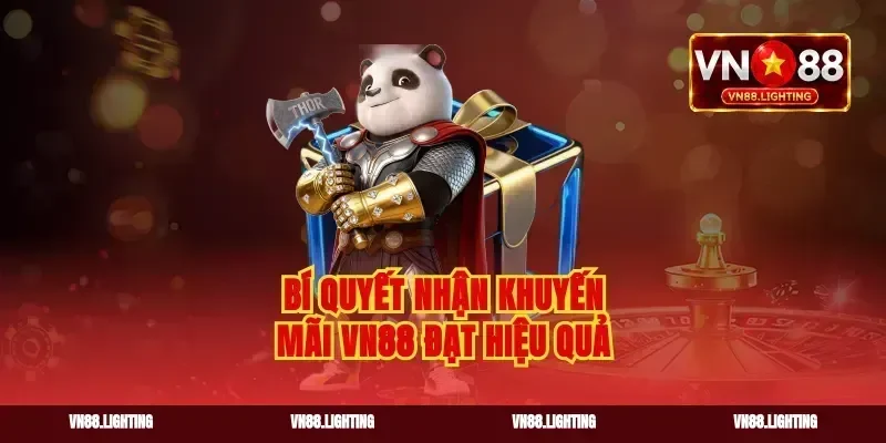Bí quyết nhận khuyến mãi vn88 đạt hiệu quả