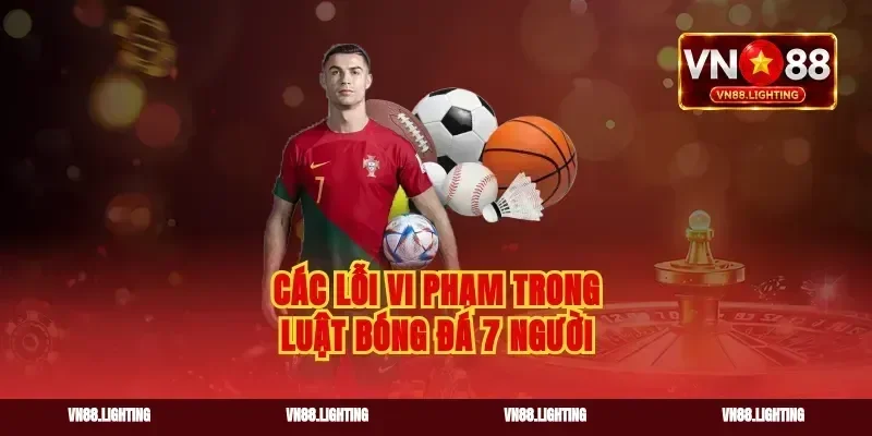 Các lỗi vi phạm trong luật bóng đá 7 người
