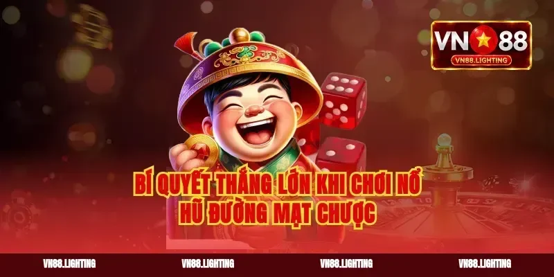 Bí quyết thắng lớn khi chơi nổ hũ Đường Mạt Chược
