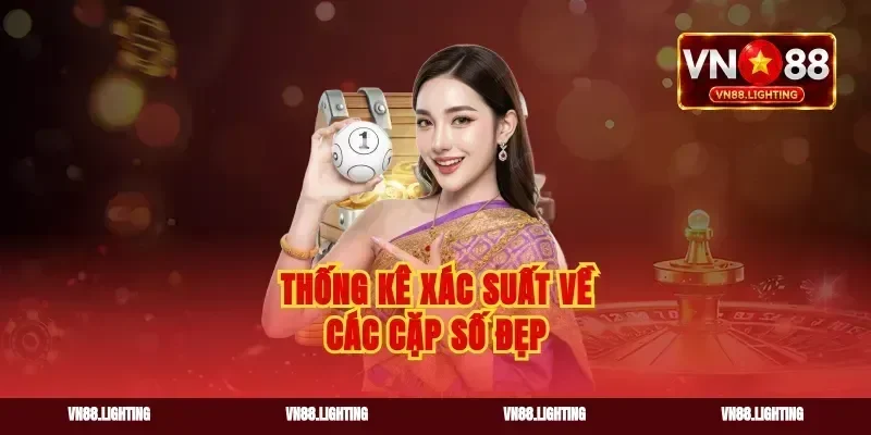 Thống kê xác suất về các cặp số đẹp