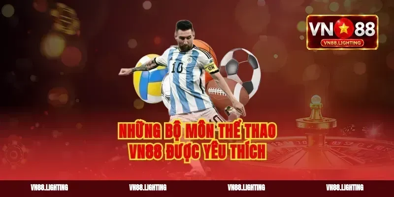 Những bộ môn thể thao VN88 được yêu thích